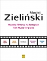 Muzyka filmowa na fortepian Maciej Zieliński