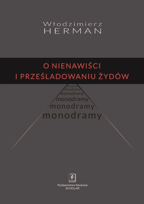 O nienawiści i prześladowaniu Żydów