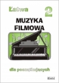 Łatwa Muzyka filmowa dla początkujących - Agnieszka Górecka