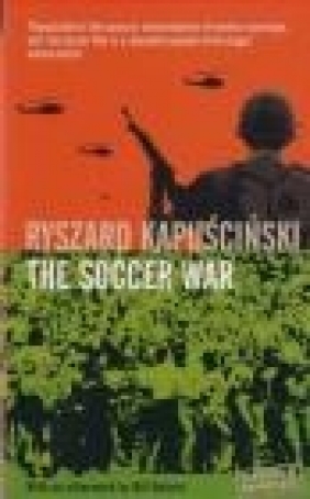 Soccer War Ryszard Kapuscinski, R Kapu, ściński