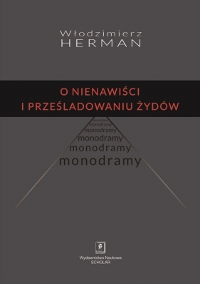 O nienawiści i prześladowaniu Żydów - Włodzimierz Herman