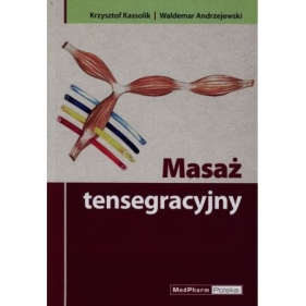 Masaż tensegracyjny Kassolik Krzysztof, Waldemar Andrzejewski