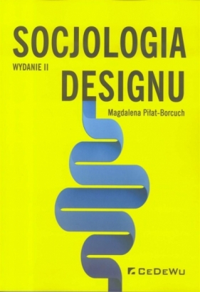 Socjologia designu wyd.2 - Magdalena Piłat - Borcuch