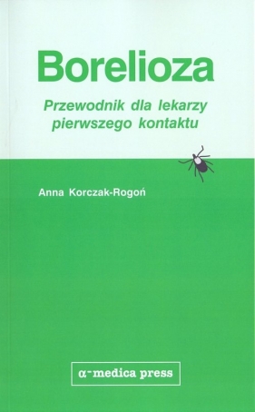 Borelioza - Anna Korczak-Rogoń
