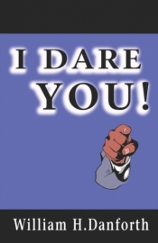 I Dare You! - William H Danforth