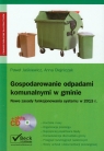 Gospodarowanie odpadami komunalnymi w gminie z płytą CD  Jaśkiewicz Paweł, Olejniczak Anna