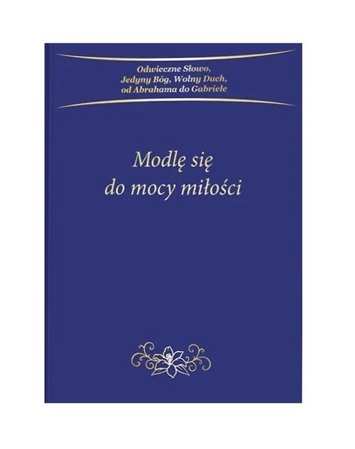 Modlę się do mocy miłości / Gabriele