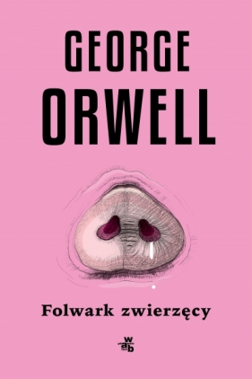 Folwark zwierzęcy - George Orwell