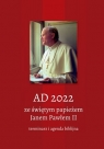 AD 2022 ze świętym papieżem Janem Pawłem II Terminarz i agenda