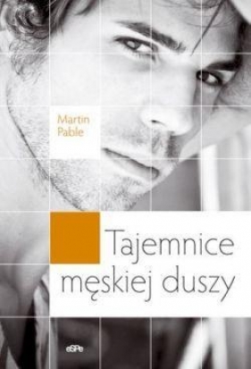 Tajemnice męskiej duszy - Pable Martin<br />
