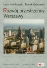 Rozwój przestrzenny Warszawy Królikowski Lech, Ostrowski Marek