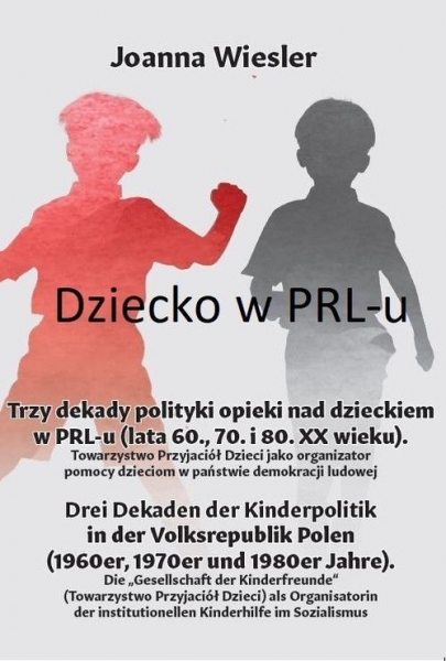 Trzy dekady polityki opieki nad dzieckiem w PRL-u (lata 60., 70. i 80. XX wieku)