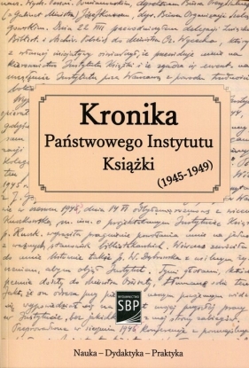 Kronika Państwowego Instytutu Książki 1945-1949 - <br />