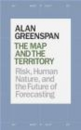 Map and the Territory Alan Greenspan