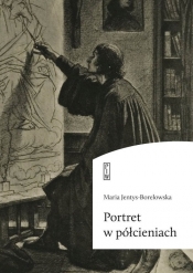 Portret w półcieniach - Jentys-Borelowska Maria