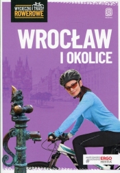 Wrocław i okolice Wycieczki i trasy rowerowe - Waligóra Agnieszka, Waligóra Mateusz