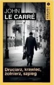 Spowiedź szpiega T.1 Druciarz, krawiec, żołnierz.. - John le Carré