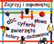 Zajrzyj i zapamiętaj. Kolekcja książeczek wspomagających edukację przedszkolną - Opracowanie zbiorowe