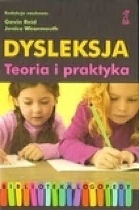 Dysleksja. Teoria i praktyka