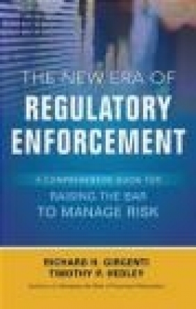 Managing Risk in a New Era of Regulatory Enforcement