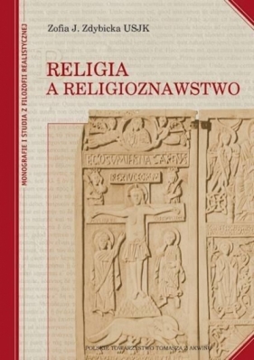 Religia a religioznawstwo - Zofia J. Zdybicka