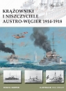 Krążowniki i niszczyciele Austro-Węgier 1914-1918 Noppen Ryan