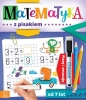Matematyka z pisakiem. Piszę i zmazuję od 7 lat - Agnieszka Bator
