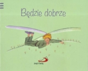 Pamiętam 3 Będzie dobrze - Antoine de Saint-Exupéry