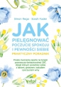 Jak pielęgnować poczucie spokoju i pewności siebie - praktyczny poradnik. Proste ćwiczenia oparte na terapii poznawczo-behawioralnej CBT, dzięki którym poradzisz sobie z lękiem, gniewem, wstydem i poczuciem winy - Simon Rego, Sarah Fader
