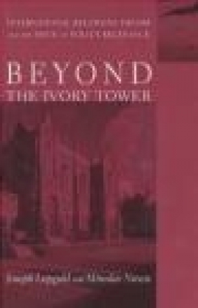 Beyond Ivory Tower Miroslav Nincic, Joseph Lepgold, M. Nincic