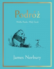 Podróż. Wielka Panda i Mały Smok - Norbury James