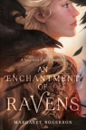 An Enchantment of Ravens Margaret Rogerson