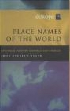 Place Names of World-Europe John Everett-Heath, J Everett-Heath