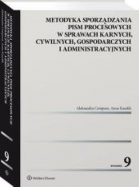 Metodyka sporządzania pism procesowych w sprawach karnych, cywilnych, gospodarczych i administracyjnych - Cempura Aleksandra, Kasolik Anna