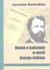 Nauka o państwie w myśli Georga Jellinka - Jarosław Kostrubiec