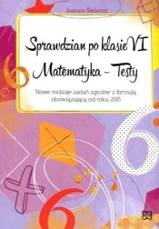 Sprawdzian po klasie VI Matematyka Testy - Joanna Świercz