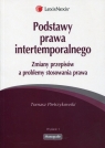 Podstawy prawa intertemporalnego  Pietrzykowski Tomasz