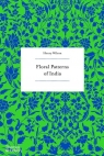 Floral Patterns of India Henry Wilson