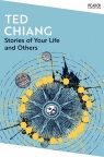 Stories of Your Life and Others wer. angielska Ted Chiang