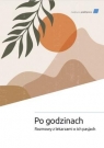 Po godzinach. Rozmowy z lekarzami o ich pasjach Opracowanie zbiorowe