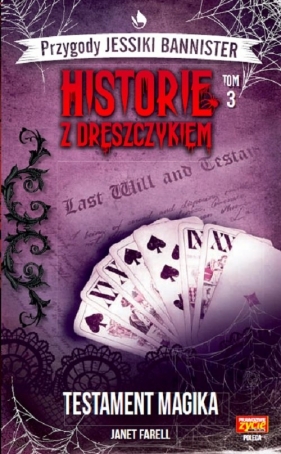 Przygody Jessiki Bannister. Historie z dreszczykiem. Tom 3. Testament magika - Farell Janet