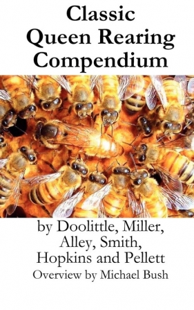 Classic Queen Rearing Compendium - Bush Michael D