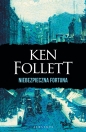 Niebezpieczna fortuna - Ken Follett, Ken Follett