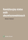 Konstytucyjny status osób ubezwłasnowolnionych  Robert Rybski