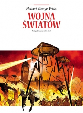 Adaptacje literatury. Wojna światów - Alain Zibel, Philippe Chanoinat