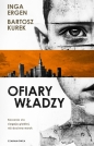 Ofiary władzy - Bartosz Kurek, Inga Ergen