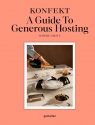 KONFEKT. A Guide to Generous Hosting Sophie Grove