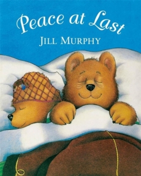 Macmillan Children's Books: Peace at Last - Jill Murphy