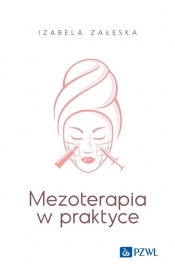 Mezoterapia w praktyce - Załęska Izabela