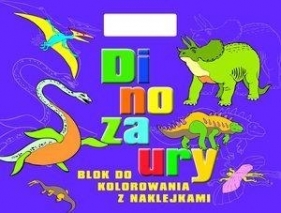 Dinozaury. Blok do kolorowania z naklejkami - Opracowanie zbiorowe